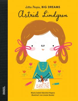 Kinderbuch Little People Big Dreams Astrid Lindgren