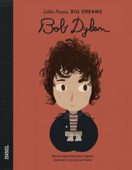 Kinderbuch Little People Big Dreams Bob Dylan