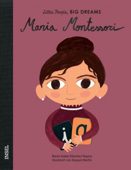 Kinderbuch Little People Big Dreams Maria Montessori